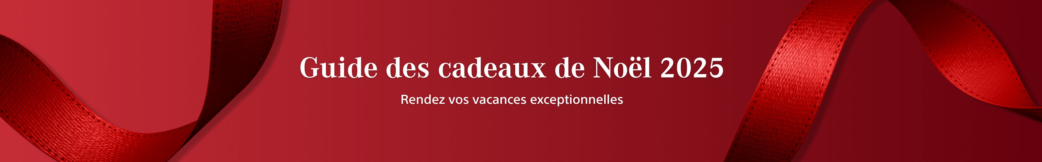 Guide des cadeaux de Noël 2025 - Rendez vos vacances exceptionnelles