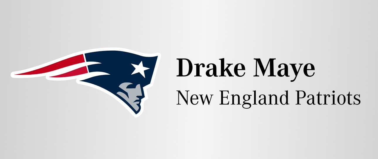 Drake Maye – New England Patriots