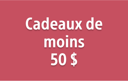 Cadeaux de moins 50 $