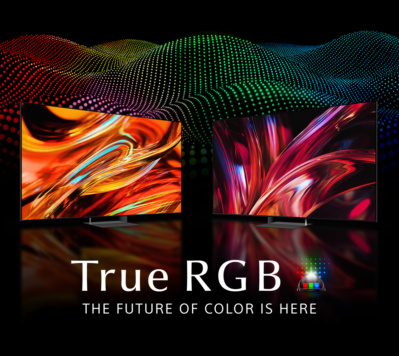 Explore the new True RGB BRAVIA TV lineup